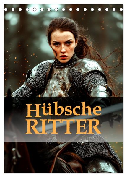 Hübsche Ritter (Tischkalender 2027 DIN A5 hoch) CALVENDO Monatskalender