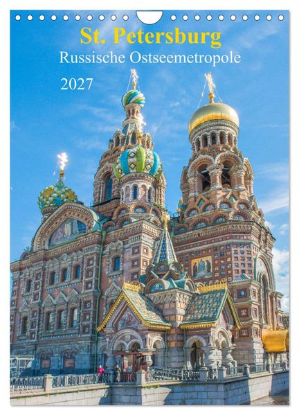 St. Petersburg - Russische Ostseemetropole (Wandkalender 2027 DIN A4 hoch) CALVENDO Monatskalender