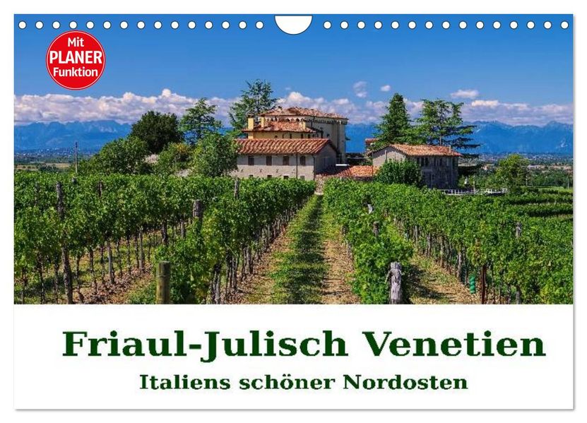 Friaul-Julisch Venetien - Italiens schöner Nordosten (Wandkalender 2027 DIN A4 quer) CALVENDO Monatskalender