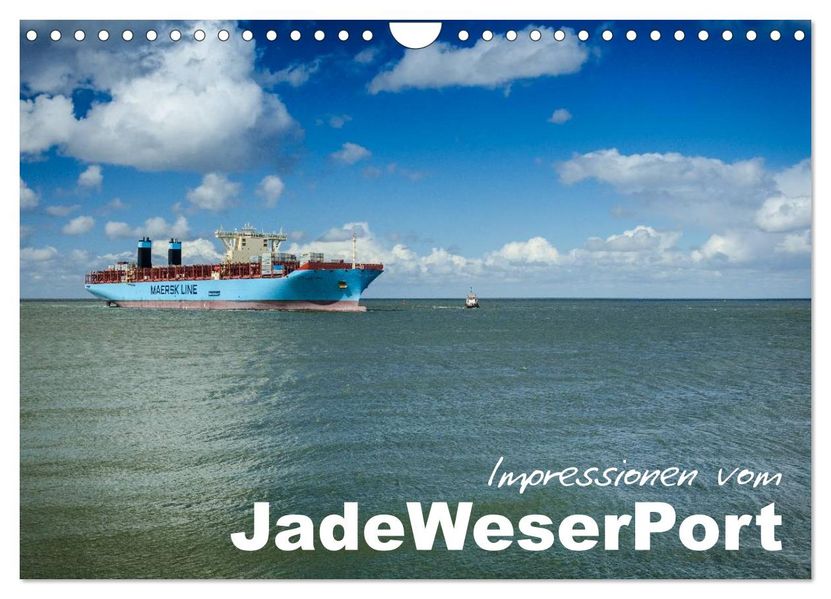 Impressionen vom JadeWeserPort (Wandkalender 2027 DIN A4 quer) CALVENDO Monatskalender