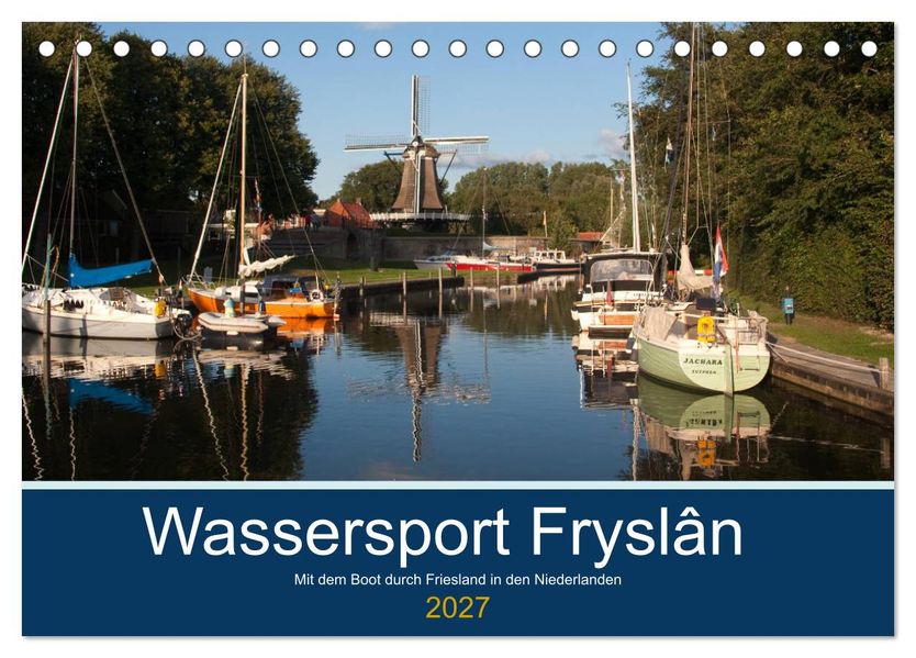 Wassersport Fryslân (Tischkalender 2027 DIN A5 quer) CALVENDO Monatskalender