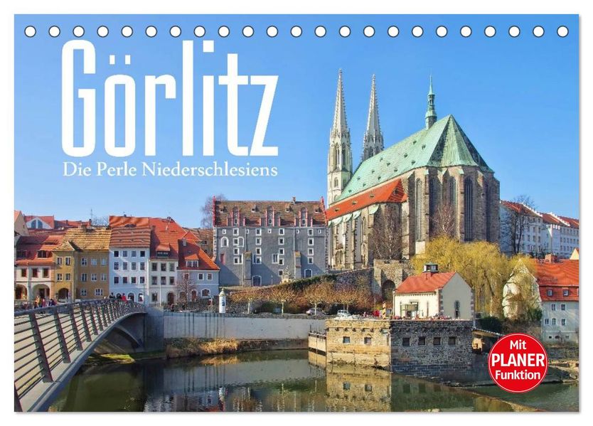 Görlitz - Die Perle Niederschlesiens (Tischkalender 2027 DIN A5 quer) CALVENDO Monatskalender