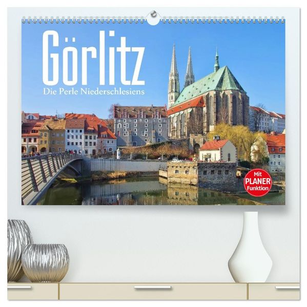 Görlitz - Die Perle Niederschlesiens (hochwertiger Premium Wandkalender 2027 DIN A2 quer) Kunstdruck in Hochglanz