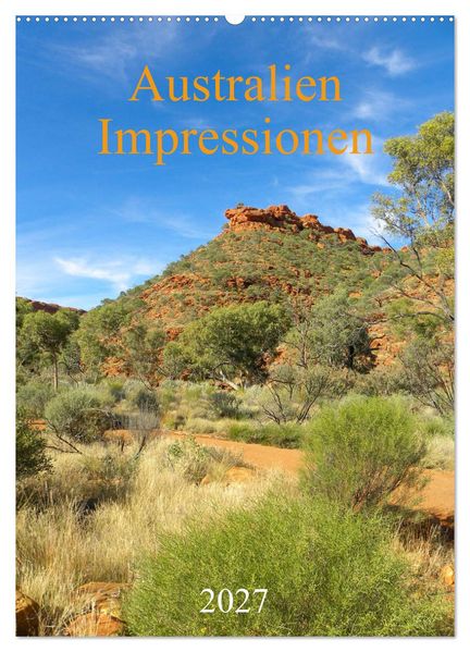 Australien - Impressionen (Wandkalender 2027 DIN A2 hoch) CALVENDO Monatskalender