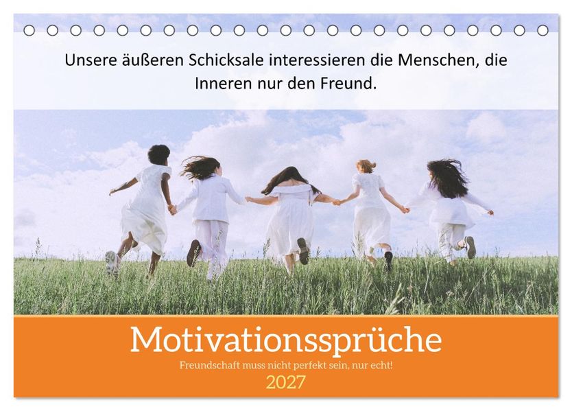 Motivationssprüche Freundschaft (Tischkalender 2027 DIN A5 quer) CALVENDO Monatskalender
