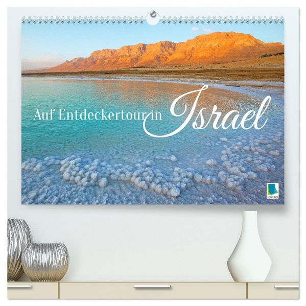 Auf Entdeckertour in Israel (hochwertiger Premium Wandkalender 2027 DIN A2 quer) Kunstdruck in Hochglanz