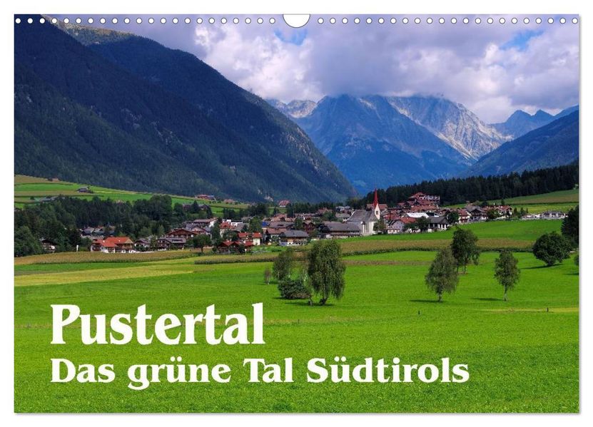 Pustertal - Das grüne Tal Südtirols (Wandkalender 2027 DIN A3 quer) CALVENDO Monatskalender