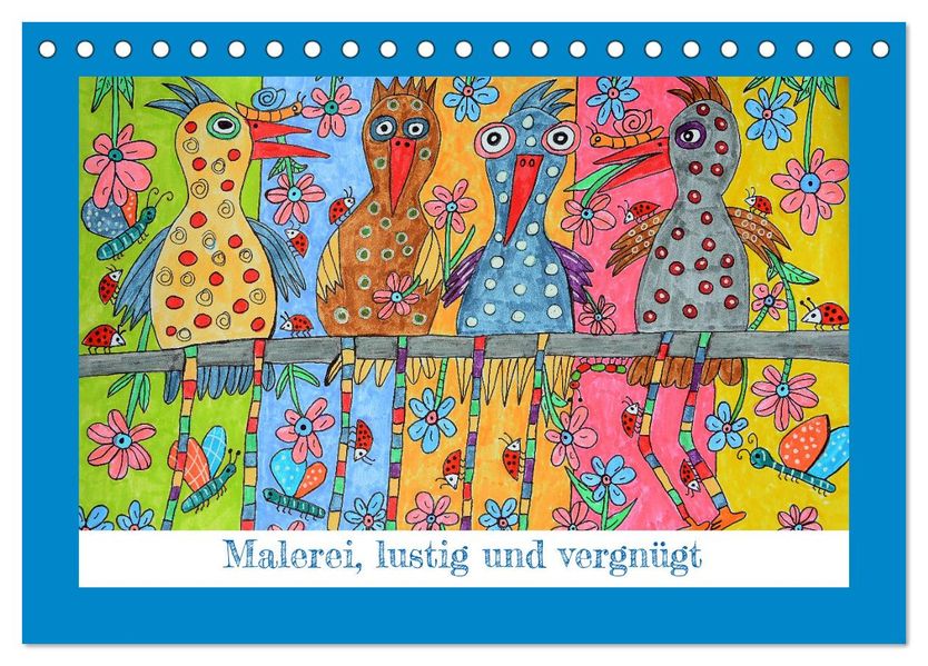 Malerei lustig und vergnügt (Tischkalender 2027 DIN A5 quer) CALVENDO Monatskalender