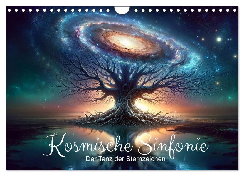 Kosmische Sinfonie: Der Tanz der Sternzeichen (Wandkalender 2027 DIN A4 quer) CALVENDO Monatskalender