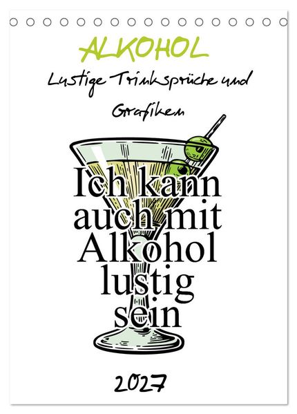 Alkohol - Lustige Trinksprüche und Grafiken (Tischkalender 2027 DIN A5 hoch) CALVENDO Monatskalender