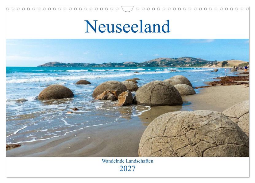 Neuseeland - Wandelnde Landschaften (Wandkalender 2027 DIN A3 quer) CALVENDO Monatskalender