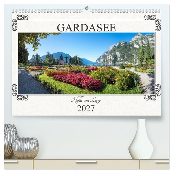 Gardasee - Idylle am Lago 2027 (hochwertiger Premium Wandkalender 2027 DIN A2 quer) Kunstdruck in Hochglanz