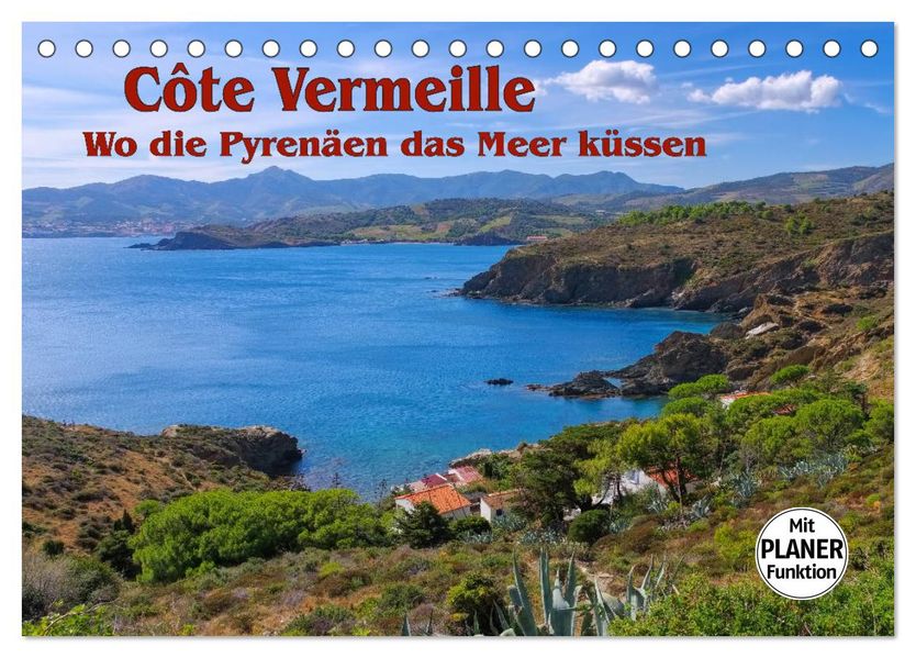 Cote Vermeille - Wo die Pyrenäen das Meer küssen (Tischkalender 2027 DIN A5 quer) CALVENDO Monatskalender
