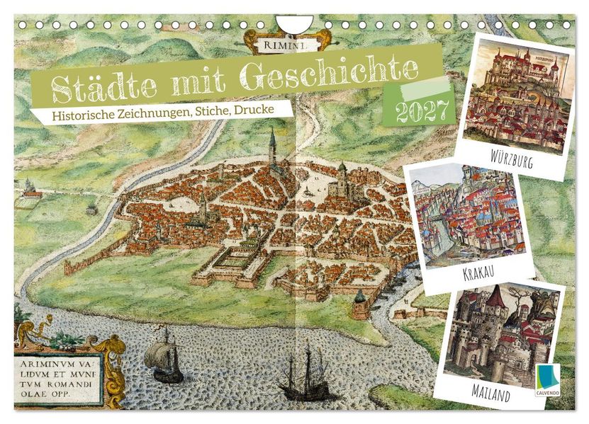 Städte mit Geschichte: Historische Zeichnungen Stiche Drucke (Wandkalender 2027 DIN A4 quer) CALVENDO Monatskalender