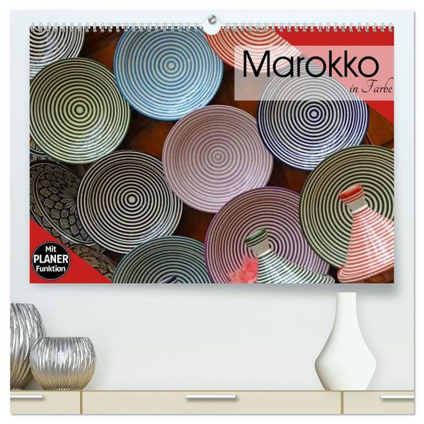 Marokko in Farbe (hochwertiger Premium Wandkalender 2027 DIN A2 quer) Kunstdruck in Hochglanz