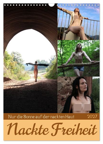 Nackte Freiheit (Wandkalender 2027 DIN A3 hoch) CALVENDO Monatskalender