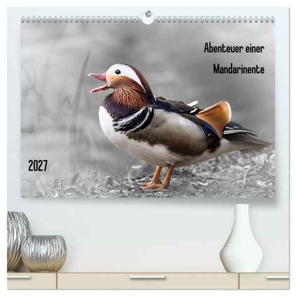 Abenteuer einer Mandarinente (hochwertiger Premium Wandkalender 2027 DIN A2 quer) Kunstdruck in Hochglanz
