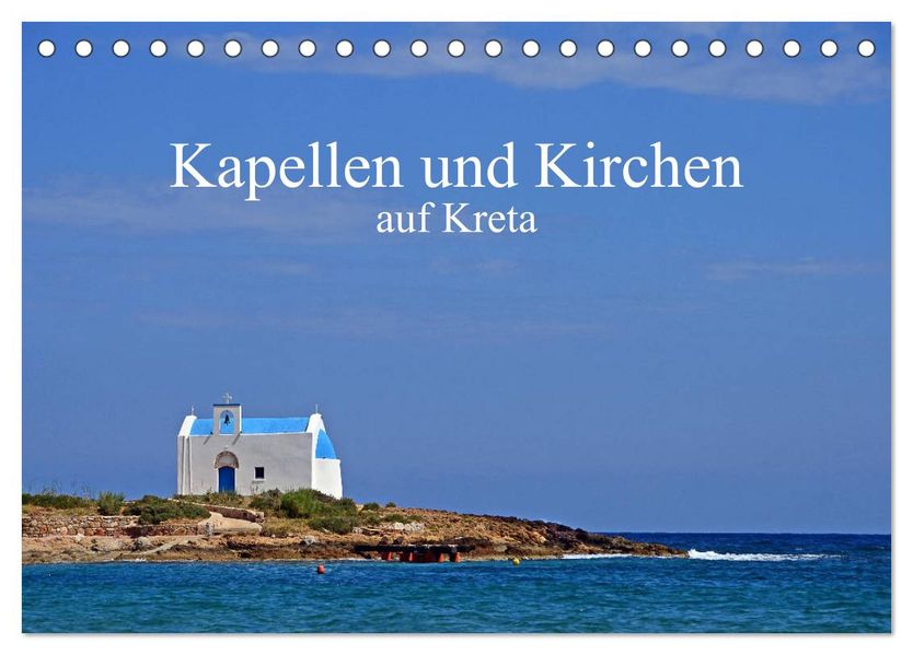 Kapellen und Kirchen auf Kreta (Tischkalender 2027 DIN A5 quer) CALVENDO Monatskalender