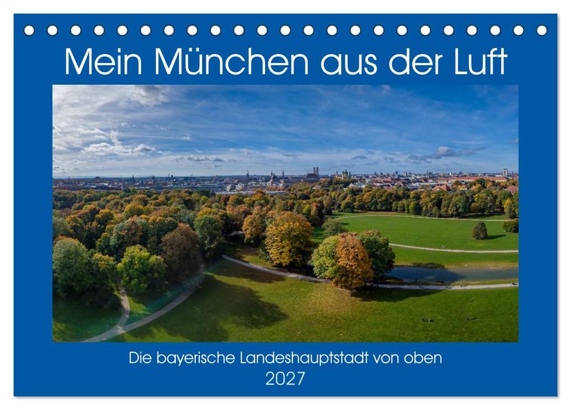 Mein München aus der Luft (Tischkalender 2027 DIN A5 quer) CALVENDO Monatskalender
