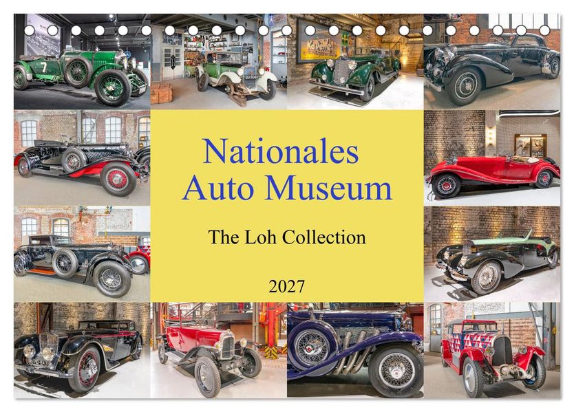 Nationales Auto Museum The Loh Collection (Tischkalender 2027 DIN A5 quer) CALVENDO Monatskalender
