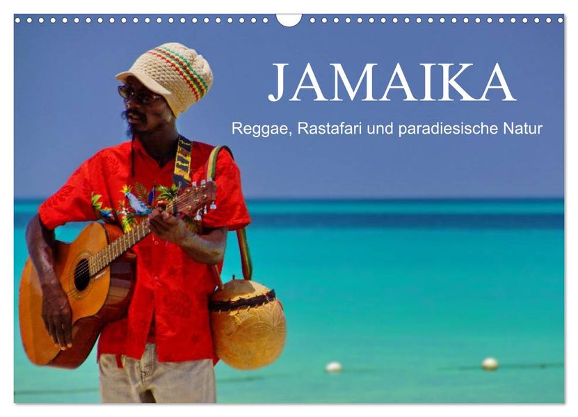 JAMAIKA Reggae Rastafari und paradiesische Natur. (Wandkalender 2027 DIN A3 quer) CALVENDO Monatskalender