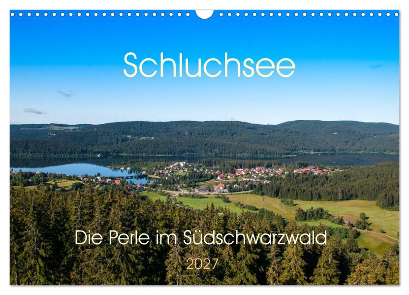 Schluchsee Naturpark Südschwarzwald (Wandkalender 2027 DIN A3 quer) CALVENDO Monatskalender