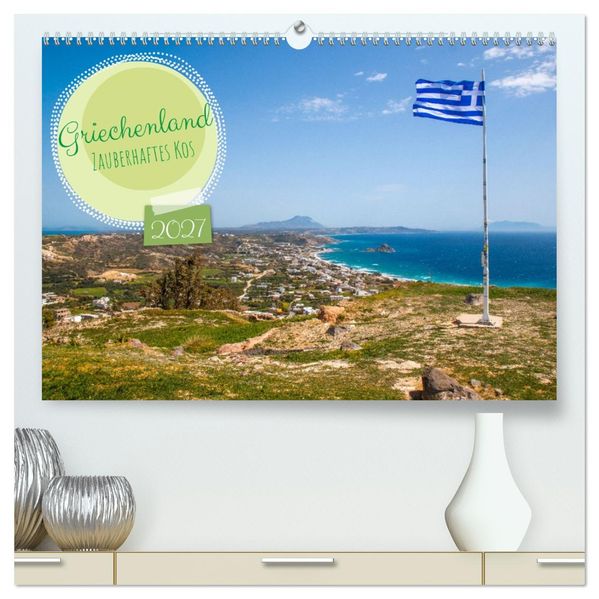 Griechenland - Zauberhaftes Kos (hochwertiger Premium Wandkalender 2027 DIN A2 quer) Kunstdruck in Hochglanz