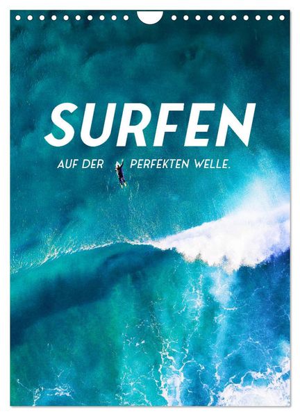 Surfen - Auf der perfekten Welle. (Wandkalender 2027 DIN A4 hoch) CALVENDO Monatskalender