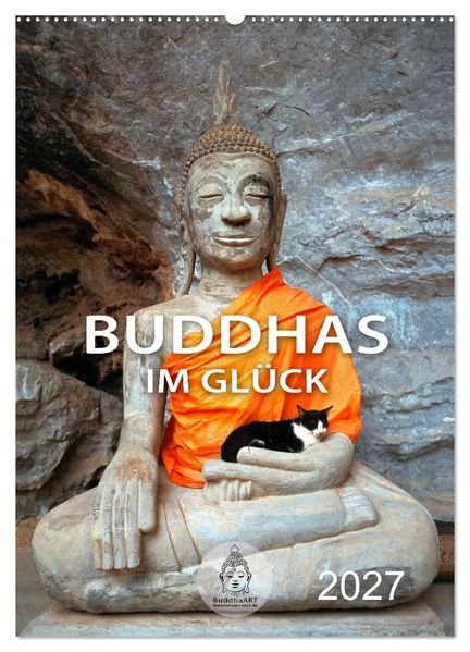 Buddhas im Glück (Wandkalender 2027 DIN A2 hoch) CALVENDO Monatskalender