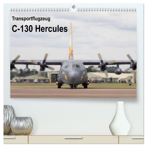 Transportflugzeug C-130 Hercules (hochwertiger Premium Wandkalender 2027 DIN A2 quer) Kunstdruck in Hochglanz