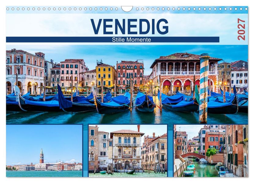 Venedig - Stille Momente (Wandkalender 2027 DIN A3 quer) CALVENDO Monatskalender
