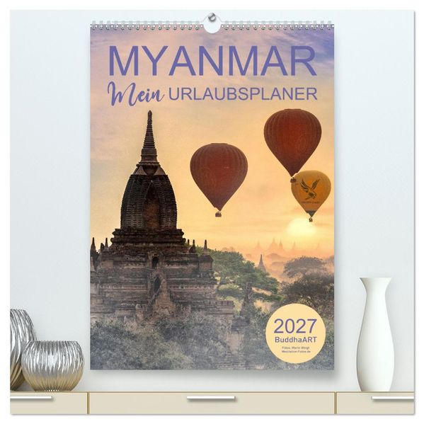 MYANMAR - Mein Urlaubsplaner (hochwertiger Premium Wandkalender 2027 DIN A2 hoch) Kunstdruck in Hochglanz