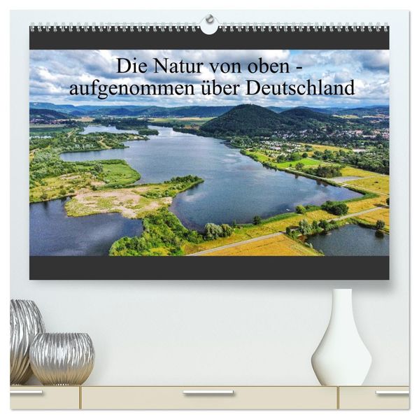 Die Natur von oben - aufgenommen über Deutschland (hochwertiger Premium Wandkalender 2027 DIN A2 quer) Kunstdruck in Hochglanz