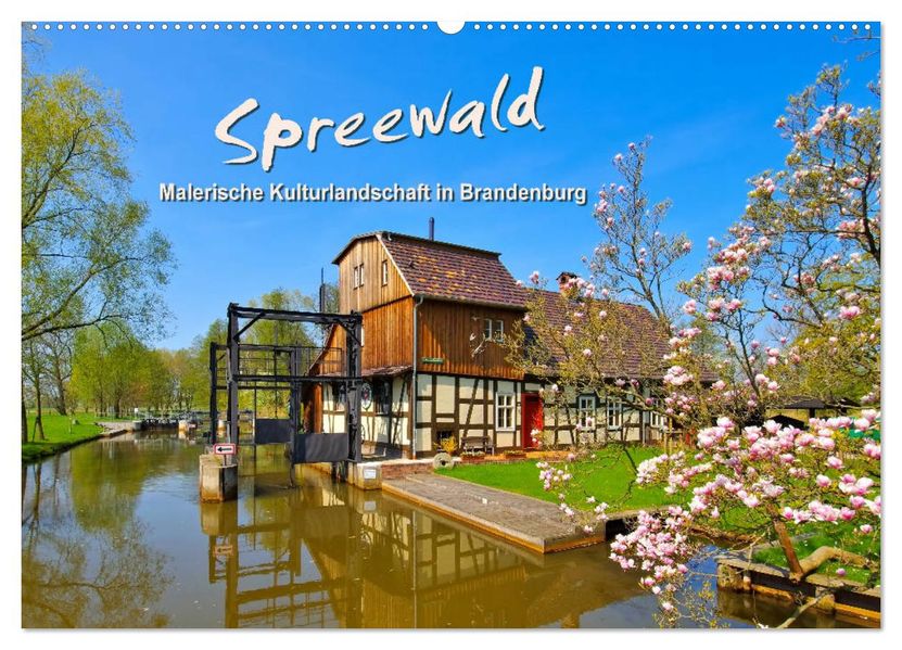 Spreewald - Malerische Kulturlandschaft in Brandenburg (Wandkalender 2027 DIN A2 quer) CALVENDO Monatskalender
