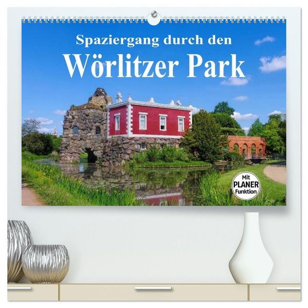 Spaziergang durch den Wörlitzer Park (hochwertiger Premium Wandkalender 2027 DIN A2 quer) Kunstdruck in Hochglanz