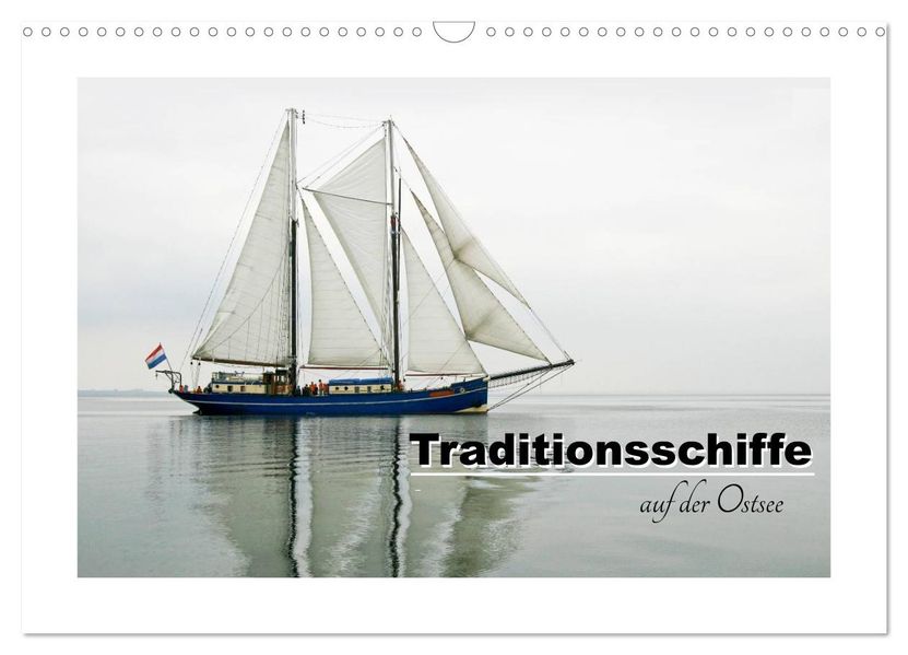 Traditionsschiffe auf der Ostsee (Wandkalender 2027 DIN A3 quer) CALVENDO Monatskalender