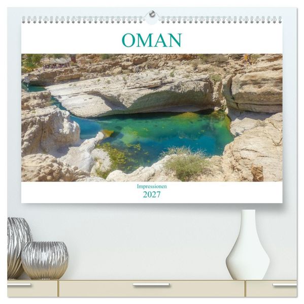 Oman - Impressionen (hochwertiger Premium Wandkalender 2027 DIN A2 quer) Kunstdruck in Hochglanz