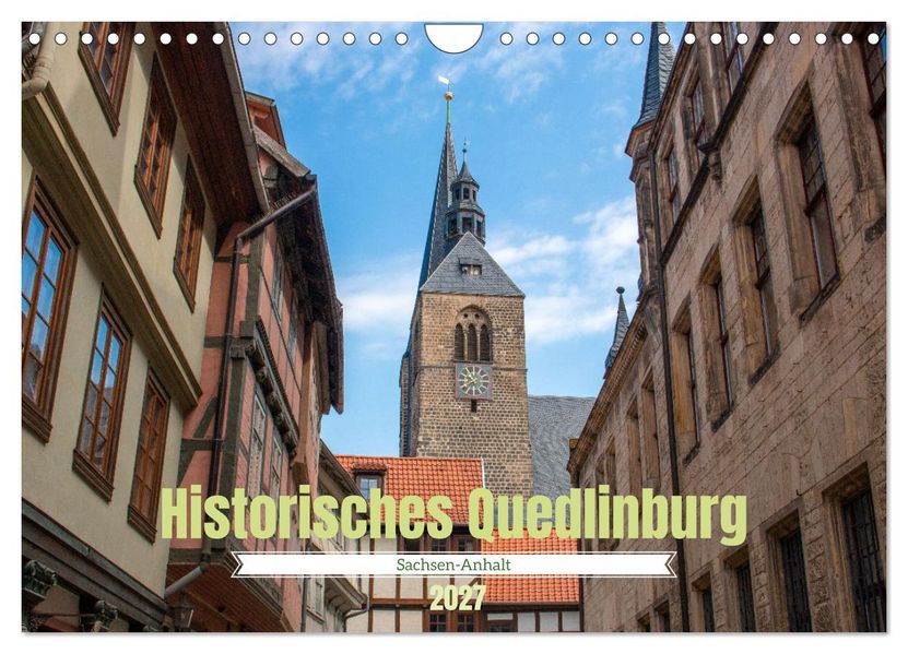 Historisches Quedlinburg - Sachsen-Anhalt (Wandkalender 2027 DIN A4 quer) CALVENDO Monatskalender