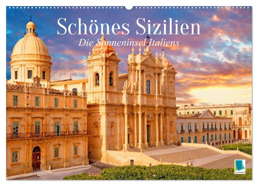 Schönes Sizilien: die Sonneninsel Italiens (Wandkalender 2027 DIN A2 quer) CALVENDO Monatskalender