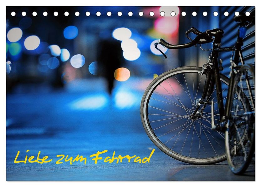 Liebe zum Fahrrad (Tischkalender 2027 DIN A5 quer) CALVENDO Monatskalender
