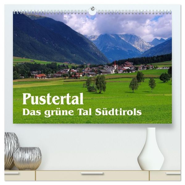 Pustertal - Das grüne Tal Südtirols (hochwertiger Premium Wandkalender 2027 DIN A2 quer) Kunstdruck in Hochglanz