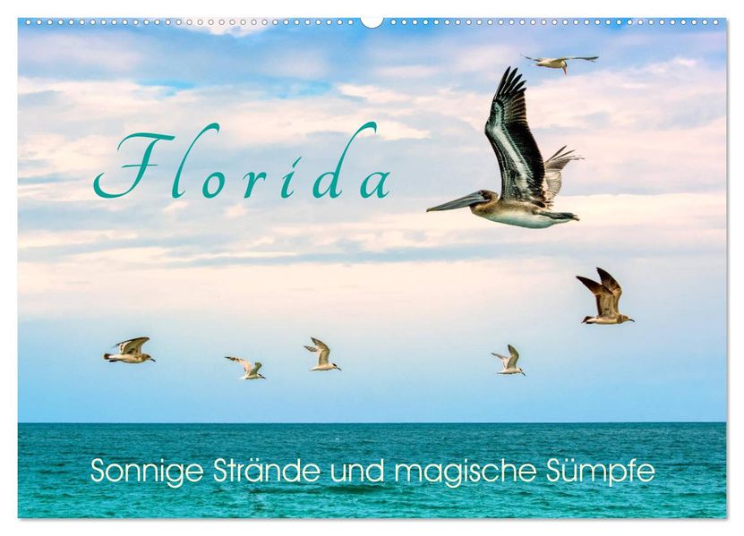 Florida - Sonnige Strände und magische Sümpfe (Wandkalender 2027 DIN A2 quer) CALVENDO Monatskalender