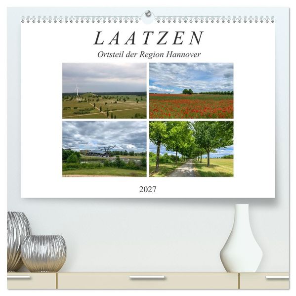 LAATZEN - Ortsteil der Region Hannover (hochwertiger Premium Wandkalender 2027 DIN A2 quer) Kunstdruck in Hochglanz