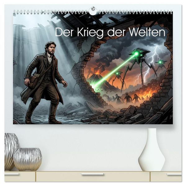 Der Krieg der Welten (hochwertiger Premium Wandkalender 2027 DIN A2 quer) Kunstdruck in Hochglanz