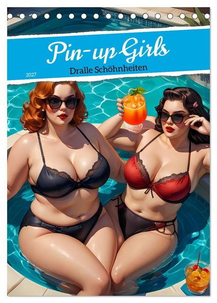 Pin-up Girls - Dralle Schönheiten (Tischkalender 2027 DIN A5 hoch) CALVENDO Monatskalender