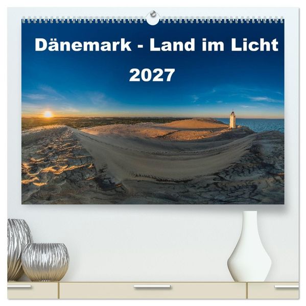 Dänemark - Land im Licht (hochwertiger Premium Wandkalender 2027 DIN A2 quer) Kunstdruck in Hochglanz