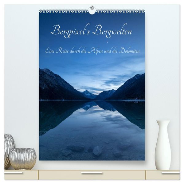 Bergpixels Bergwelten (hochwertiger Premium Wandkalender 2027 DIN A2 hoch) Kunstdruck in Hochglanz