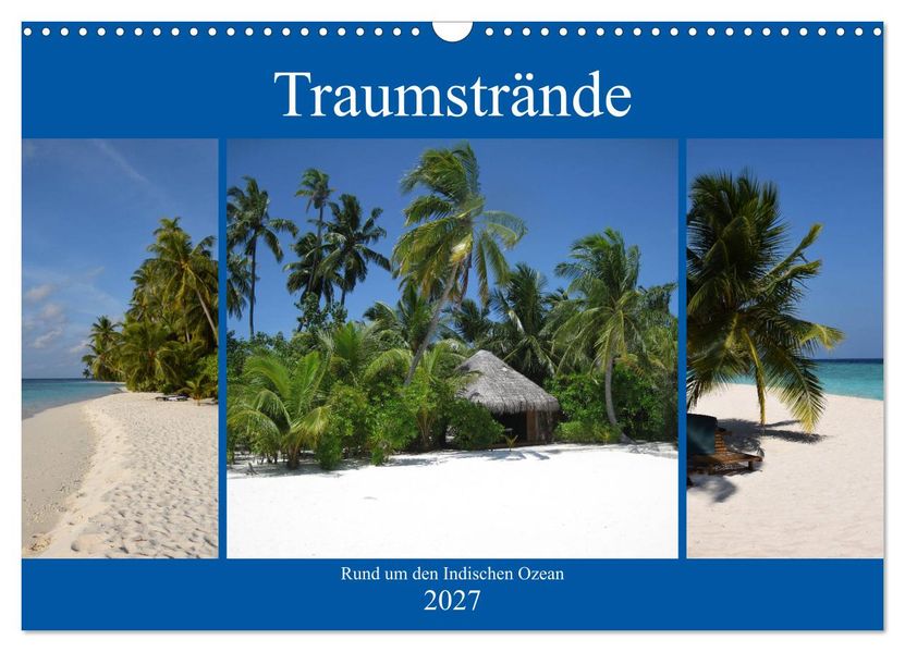 Traumstrände rund um den Indischen Ozean (Wandkalender 2027 DIN A3 quer) CALVENDO Monatskalender