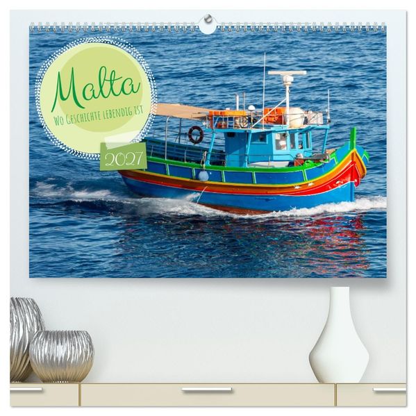 Malta - Wo Geschichte lebendig ist (hochwertiger Premium Wandkalender 2027 DIN A2 quer) Kunstdruck in Hochglanz