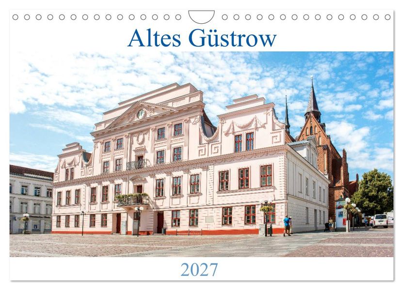 Altes Güstrow (Wandkalender 2027 DIN A4 quer) CALVENDO Monatskalender